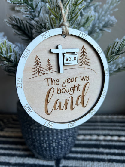 Christmas Ornament-The Year We Bought Land